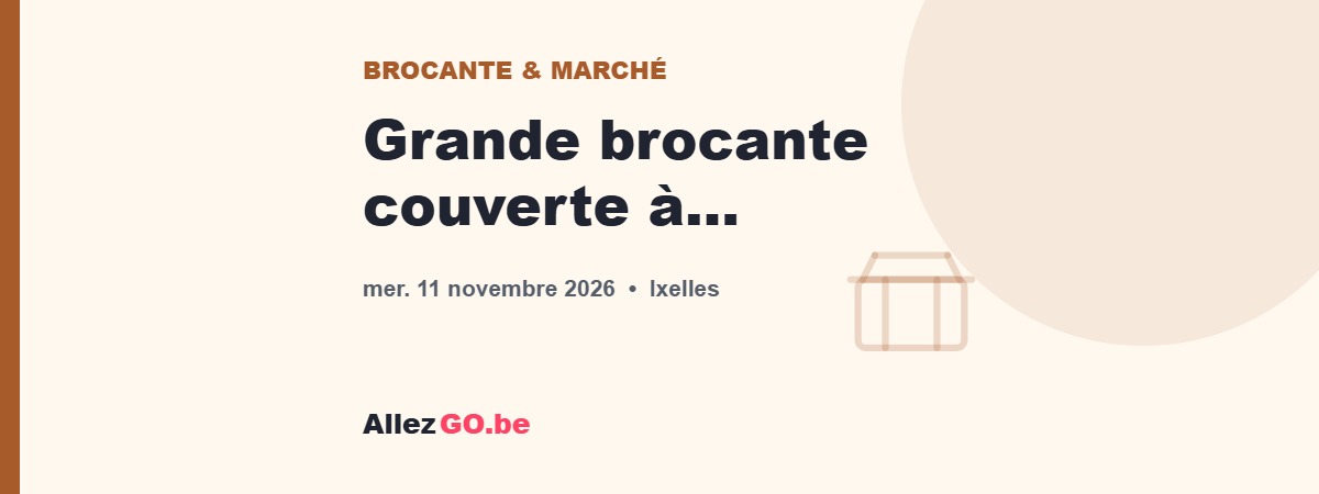 Grande brocante couverte à Ixelles