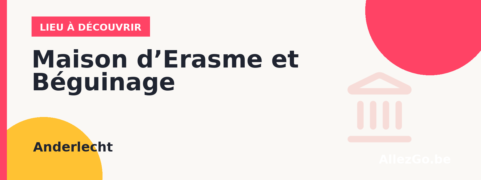 Maison d’Erasme et Béguinage