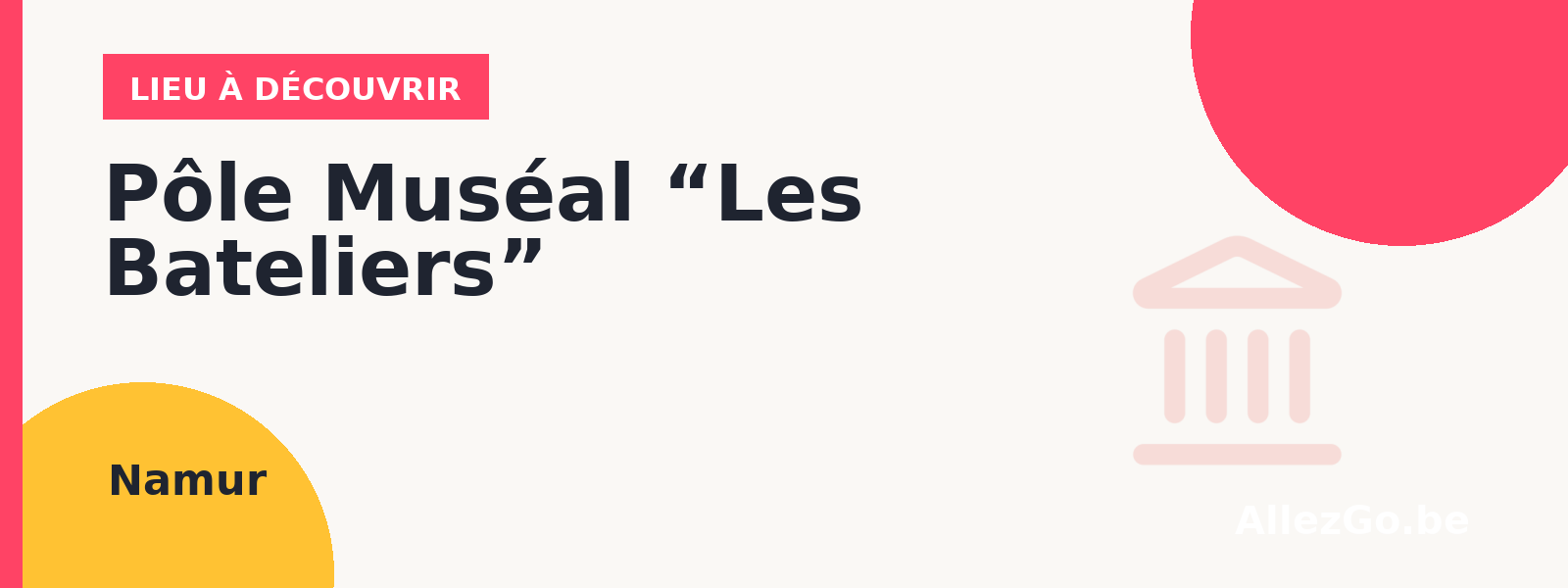 Pôle Muséal “Les Bateliers”