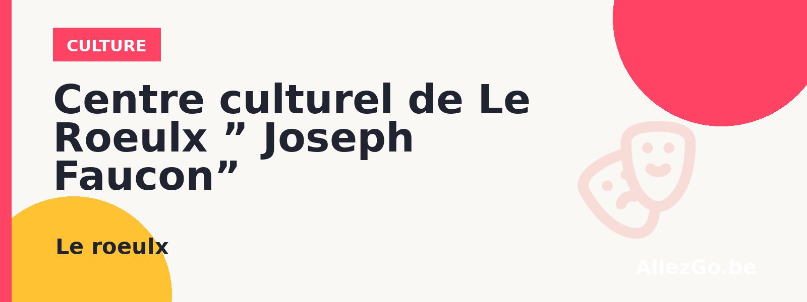 Centre culturel de Le Roeulx ” Joseph Faucon”