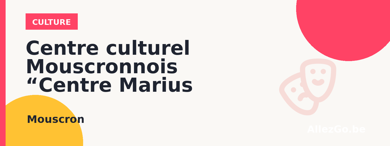 Centre culturel Mouscronnois “Centre Marius Staquet”