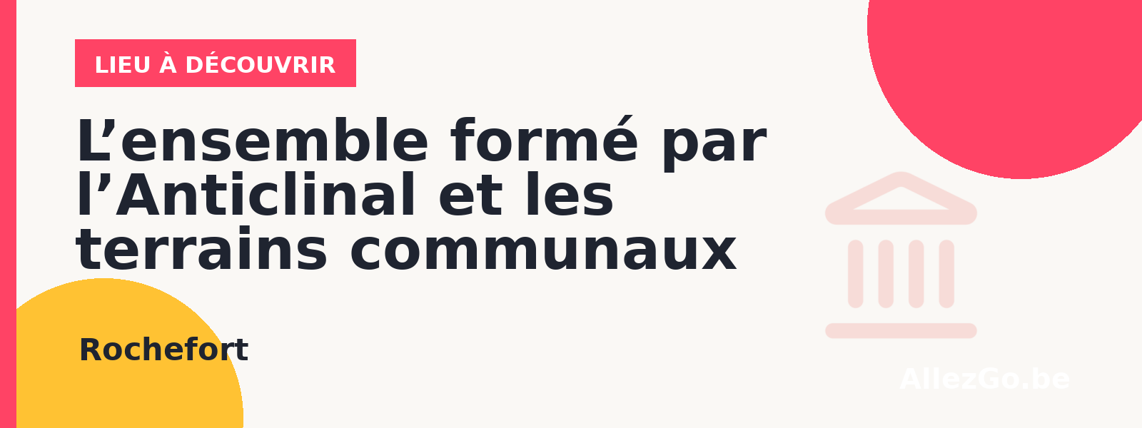 l’Anticlinal et les terrains communaux de part et d’autre de la Cluse du Ry d’Ave à Han-sur-Lesse