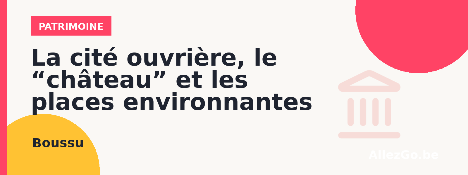 La cité ouvrière, le “château” et les places environnantes du “Grand Hornu”.