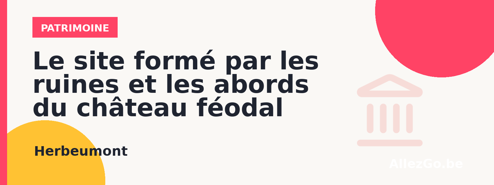 Le site formé par les ruines et les abords du château féodal d’Herbeumont