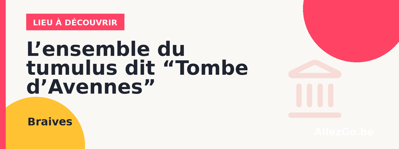 L’ensemble du tumulus dit “Tombe d’Avennes”