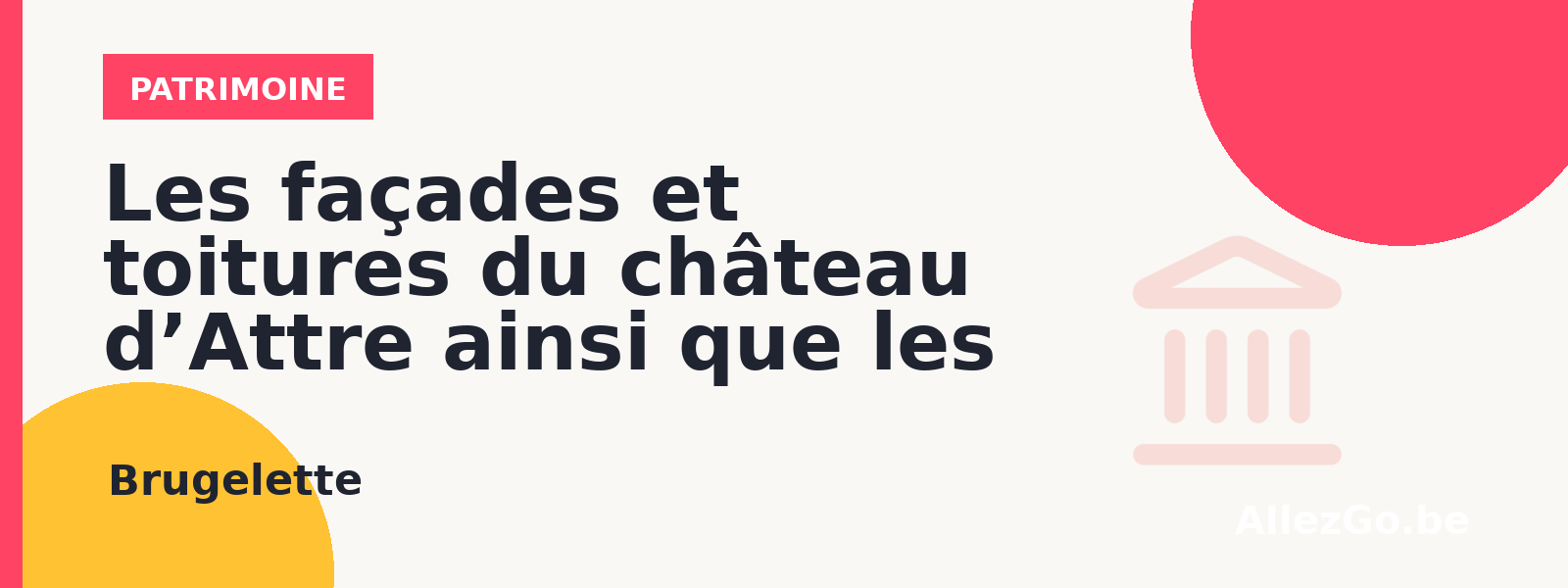 Les façades et toitures du château d’Attre