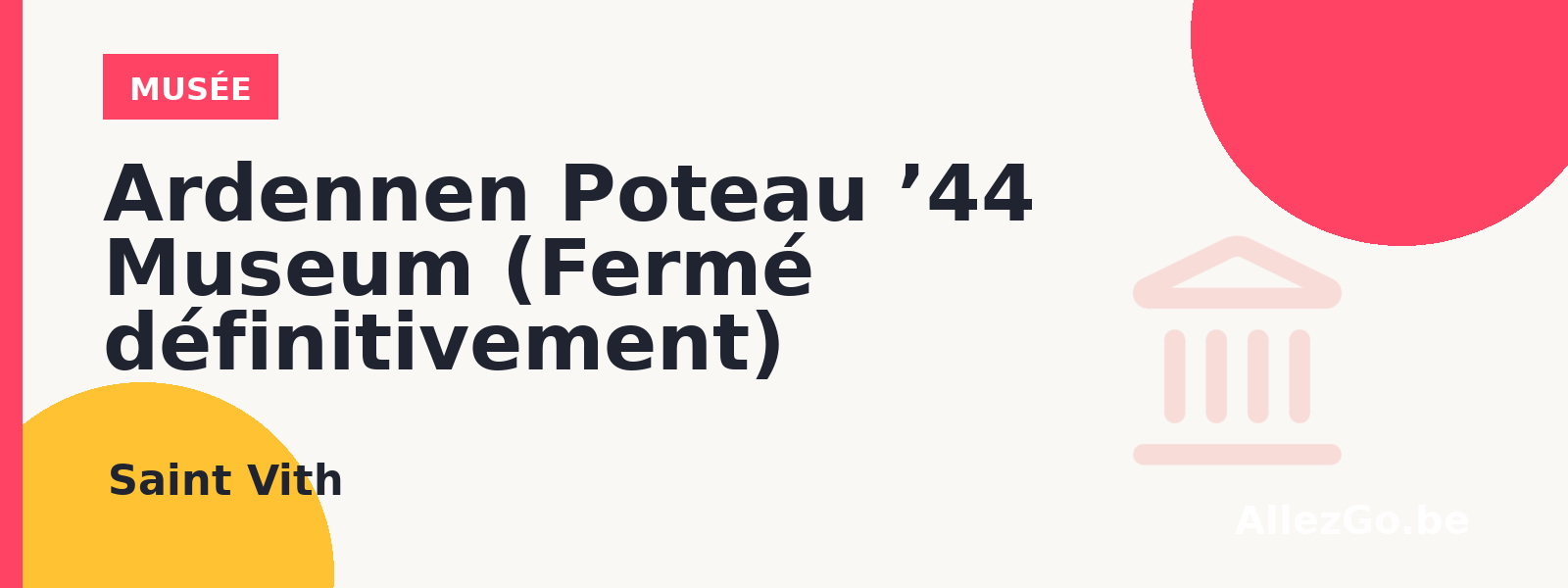 Ardennen Poteau ’44 Museum (Fermé définitivement)
