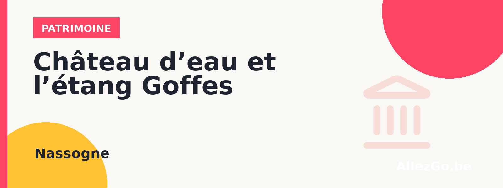 Château d’eau et l’étang Goffes