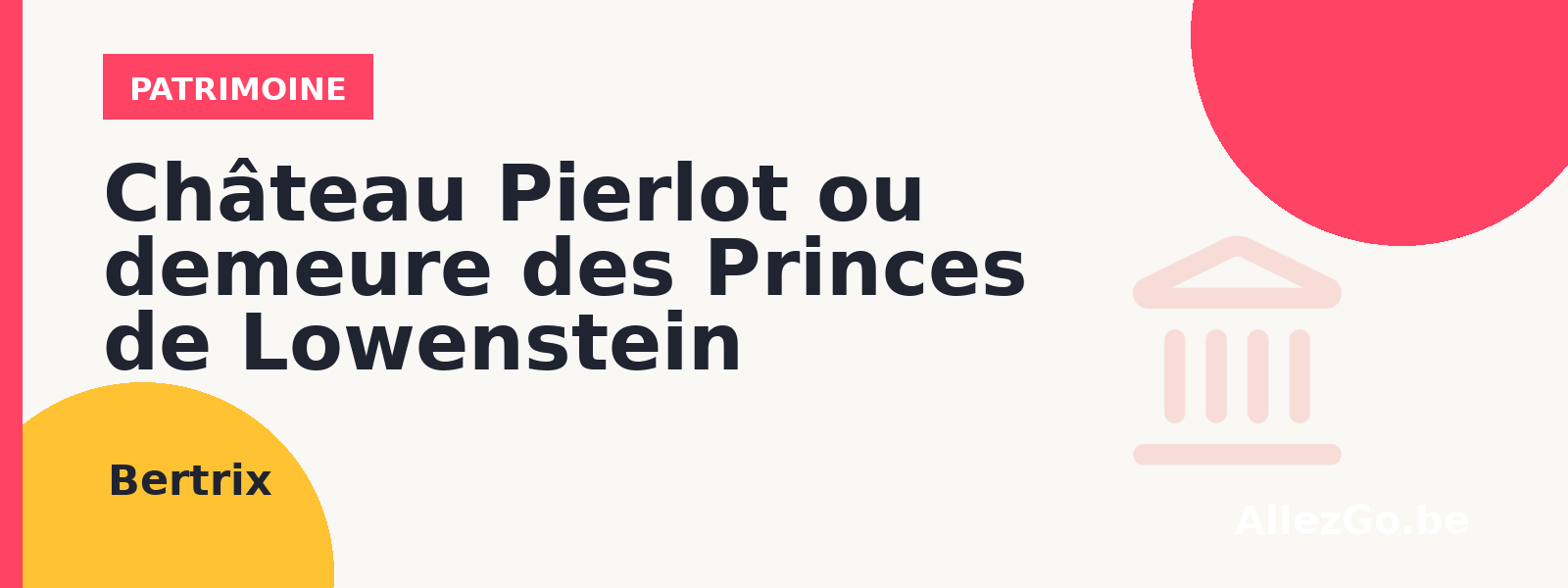 Château Pierlot ou demeure des Princes de Lowenstein