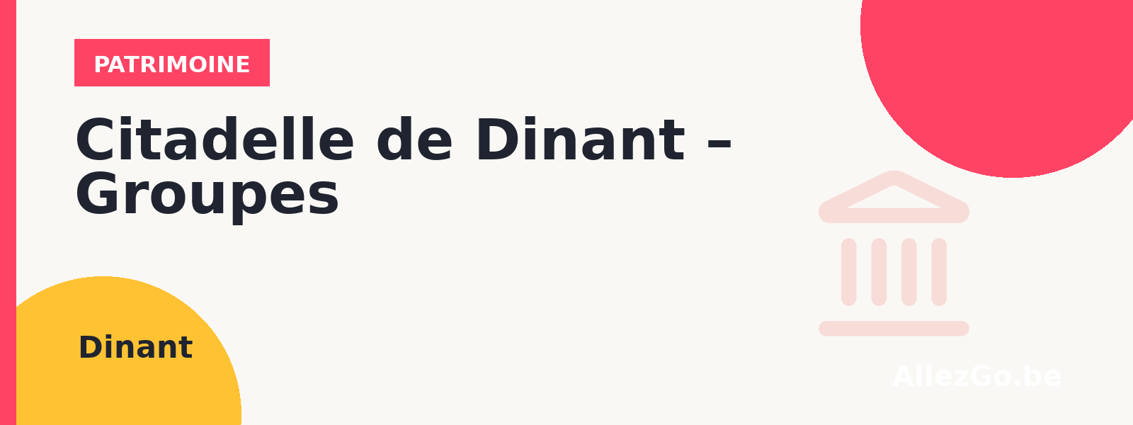 Citadelle de Dinant – Groupes