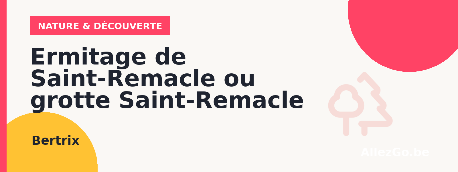 Ermitage de Saint-Remacle ou grotte Saint-Remacle (VIIe siècle)
