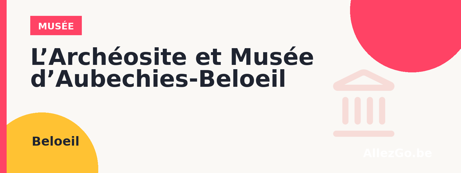 L’Archéosite et Musée d’Aubechies-Beloeil