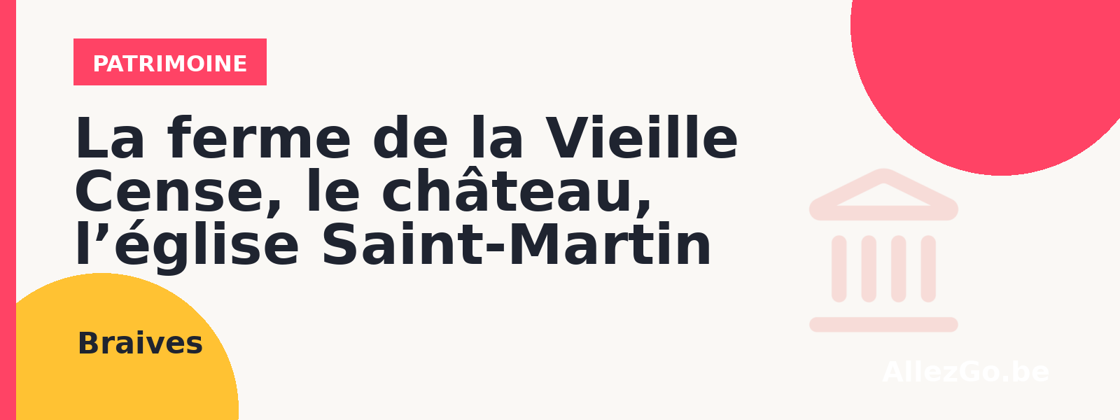 La ferme de la Vieille Cense, le château, l’église Saint-Martin