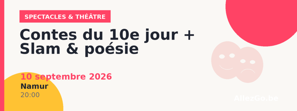 Contes du 10e jour + Slam & poésie