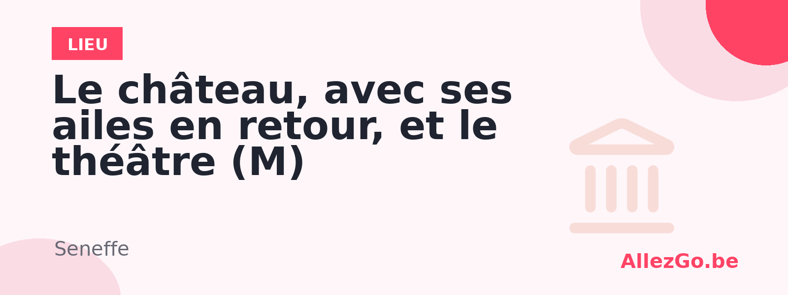 Le château, avec ses ailes en retour, et le théâtre (M)
