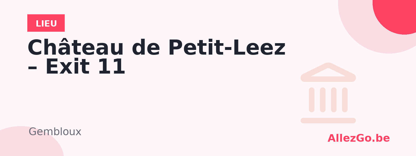 Château de Petit-Leez – Exit 11