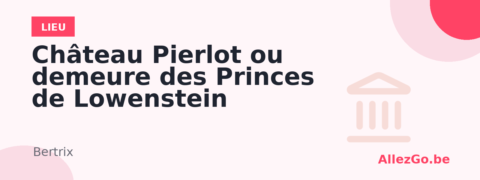 Château Pierlot ou demeure des Princes de Lowenstein