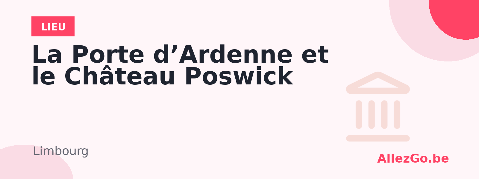 La Porte d’Ardenne et le Château Poswick